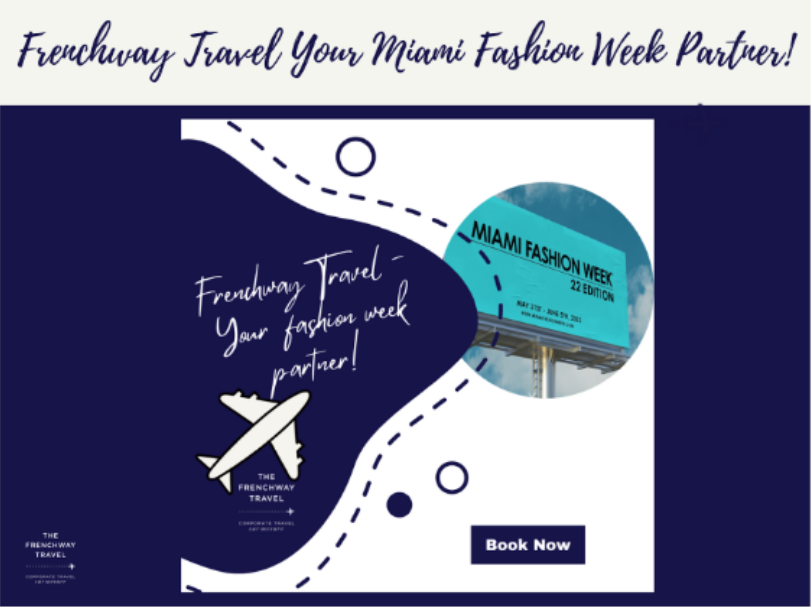 Frenchway Travel Your Miami Fashion Week Partner