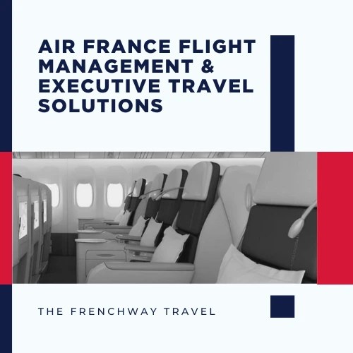 Business class seating for Air France executive travel – Frenchway Travel services