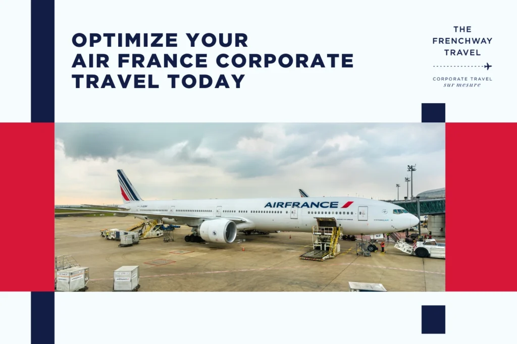 Air France aircraft at gate – corporate travel services by Frenchway Travel
