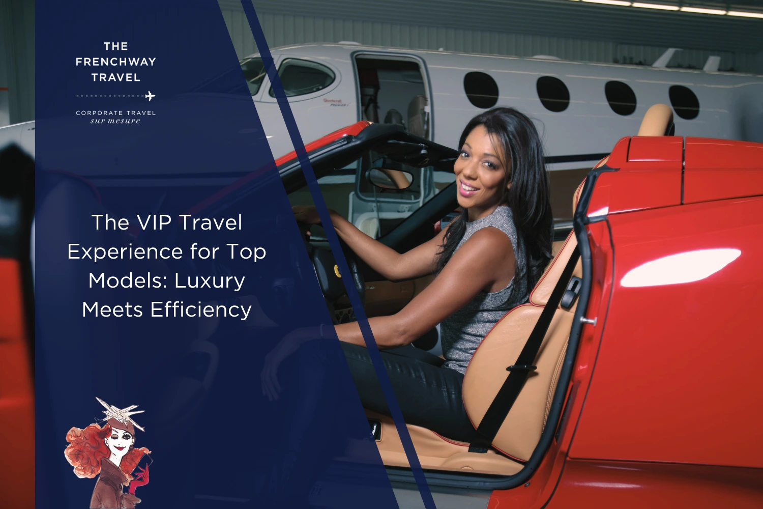 Top fashion model arriving at a private jet terminal in a luxury convertible — VIP travel with Frenchway Travel